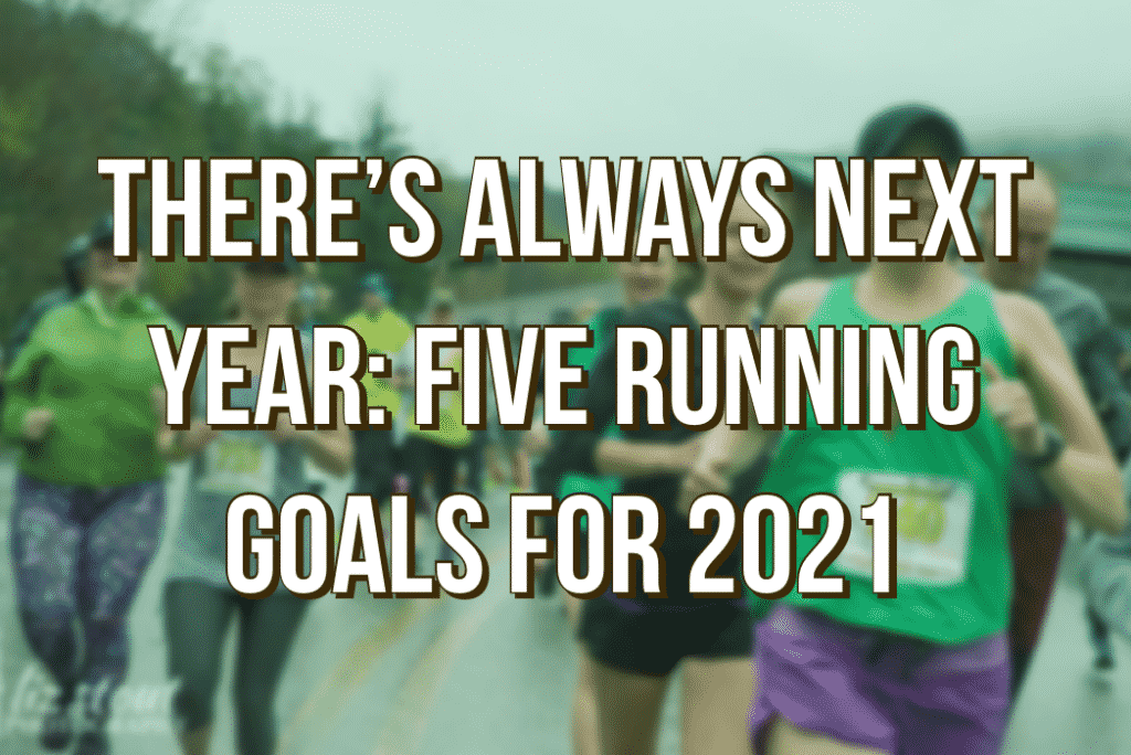 Running Goals for 2021