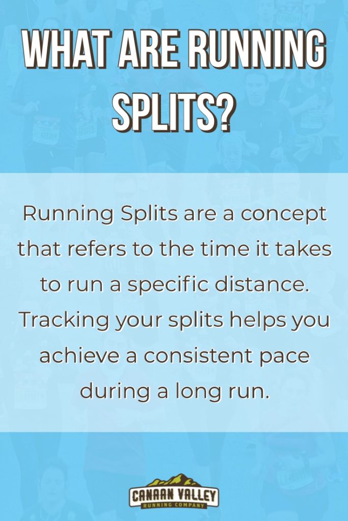 Running Splits Canaan Valley Running Company